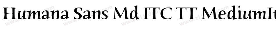 Humana Sans Md ITC TT MediumIta字体转换